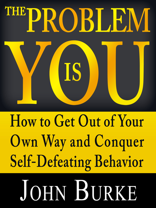 Title details for The Problem is YOU by John Burke - Available